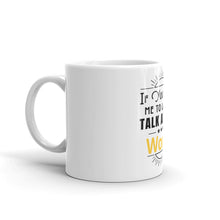 Load image into Gallery viewer, Mug